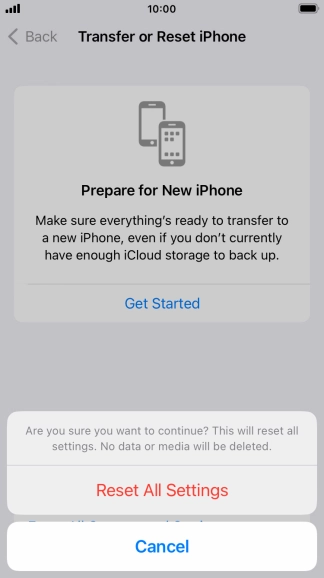 Press Reset All Settings. Wait a moment while the factory default settings are restored. Follow the instructions on the screen to set up your phone and prepare it for use.