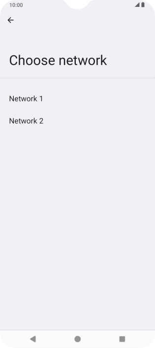 Press the required network. Press the required network.