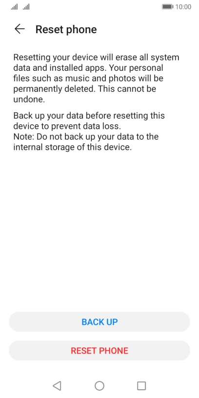 Press RESET PHONE. Wait a moment while the factory default settings are restored. Follow the instructions on the screen to set up your phone and prepare it for use. Press RESET PHONE. Wait a moment while the factory default settings are restored. Follow the instructions on the screen to set up your phone and prepare it for use.