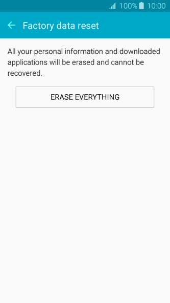 Press ERASE EVERYTHING. Wait a moment while the factory default settings are restored. 
Follow the instructions on the screen to set up your phone and prepare it for use.