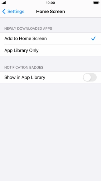 To add new downloaded apps to both the home screen and App Library, press Add to Home Screen.