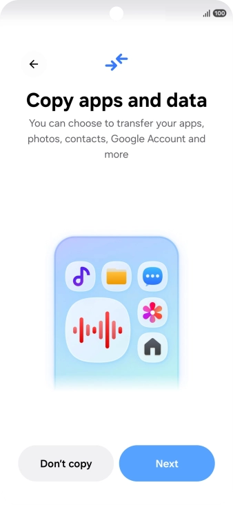 Press Don't copy and follow the instructions on the screen to finish the activation. Press Don't copy and follow the instructions on the screen to finish the activation.