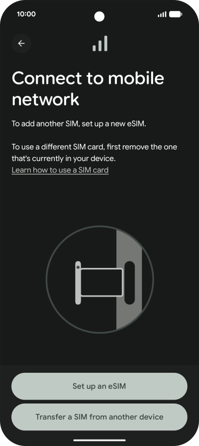 Press Set up an eSIM. Press Set up an eSIM.
