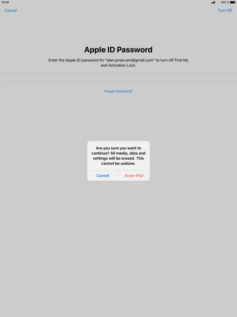 Key in the password for your Apple ID and press Erase iPad. Wait a moment while the factory default settings are restored. Follow the instructions on the screen to set up your tablet and prepare it for use.