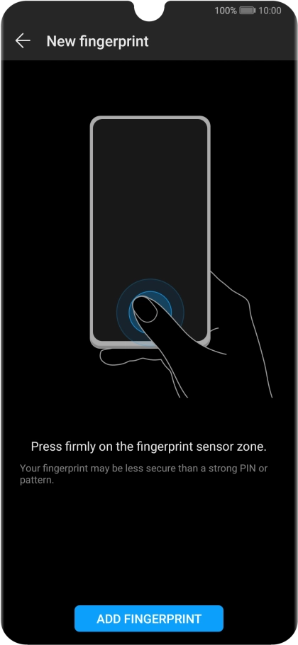 Press ADD FINGERPRINT and follow the instructions on the screen to create the phone lock code using your fingerprint. Press ADD FINGERPRINT and follow the instructions on the screen to create the phone lock code using your fingerprint.