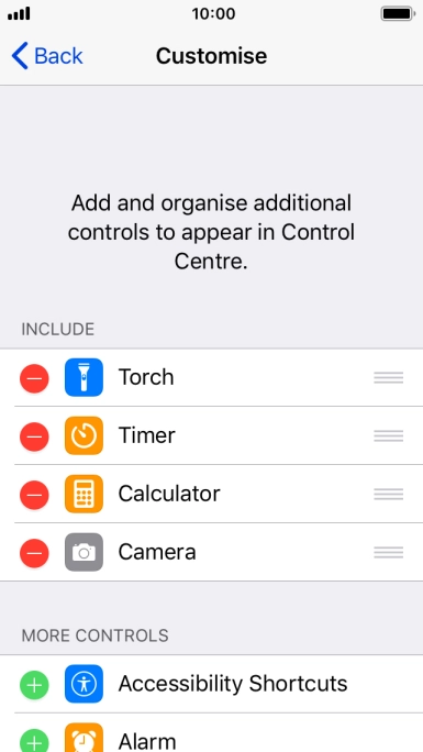 Press the delete icon next to the required function to remove it from Control Centre. Press the delete icon next to the required function to remove it from Control Centre.