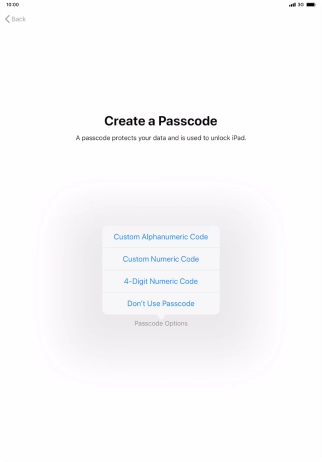 Follow the instructions on the screen to turn on use of lock code or press Don't Use Passcode.