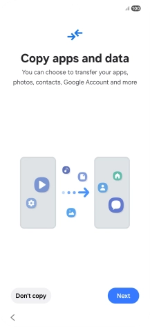 Press Don't copy and follow the instructions on the screen to finish the activation. Press Don't copy and follow the instructions on the screen to finish the activation.