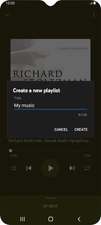 Key in a name for the playlist and press CREATE. Key in a name for the playlist and press CREATE.