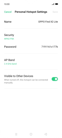 Press Name and key in the required name for the Wi-Fi hotspot. Press Name and key in the required name for the Wi-Fi hotspot.