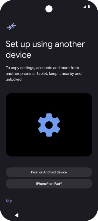 You can transfer the contents of another phone to your phone when it's activated for the first time and after a factory reset. When this screen is displayed, your phone is ready to transfer contents from another phone.
