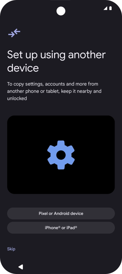 You can transfer the contents of another phone to your phone when it's activated for the first time and after a factory reset. When this screen is displayed, your phone is ready to transfer contents from another phone.