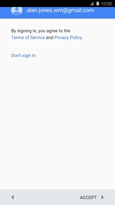 Press ACCEPT and follow the instructions on the screen to select settings for your Google account.