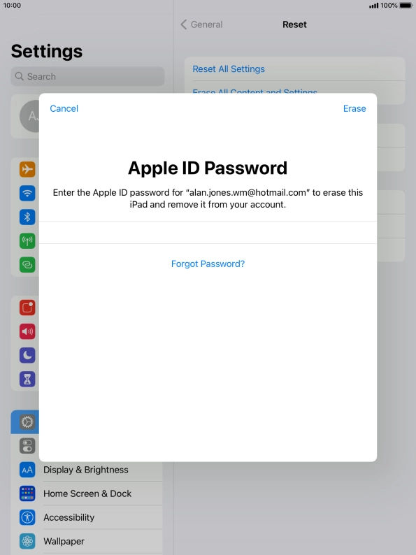 Key in the password for your Apple ID and press Erase. Wait a moment while the factory default settings are restored. Follow the instructions on the screen to set up your tablet and prepare it for use.