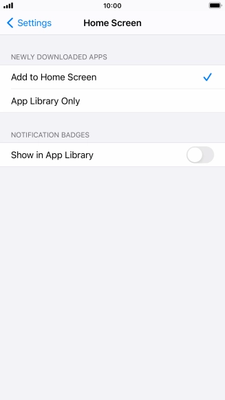 To add new downloaded apps to both the home screen and App Library, press Add to Home Screen.