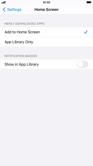 To add new downloaded apps to both the home screen and App Library, press Add to Home Screen.