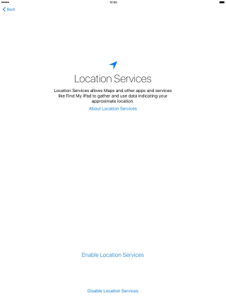 Press Enable Location Services to turn on the function. Press Enable Location Services to turn on the function.