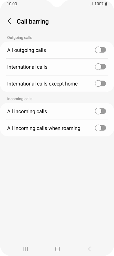 Press the indicator next to the required barring type to turn the function on or off. Press the indicator next to the required barring type to turn the function on or off.