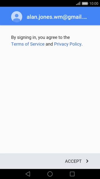 Press ACCEPT and follow the instructions on the screen to select settings for your Google account. Press ACCEPT and follow the instructions on the screen to select settings for your Google account.