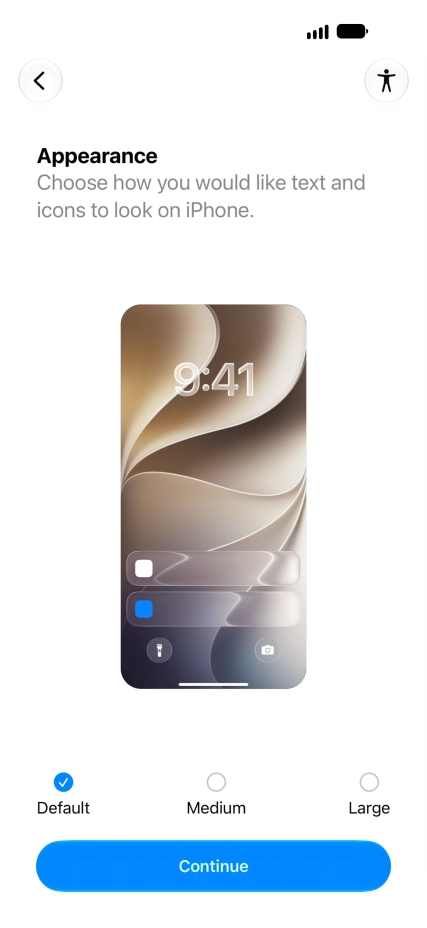 Select the required text and icon size on your phone and press Continue. Select the required text and icon size on your phone and press Continue.