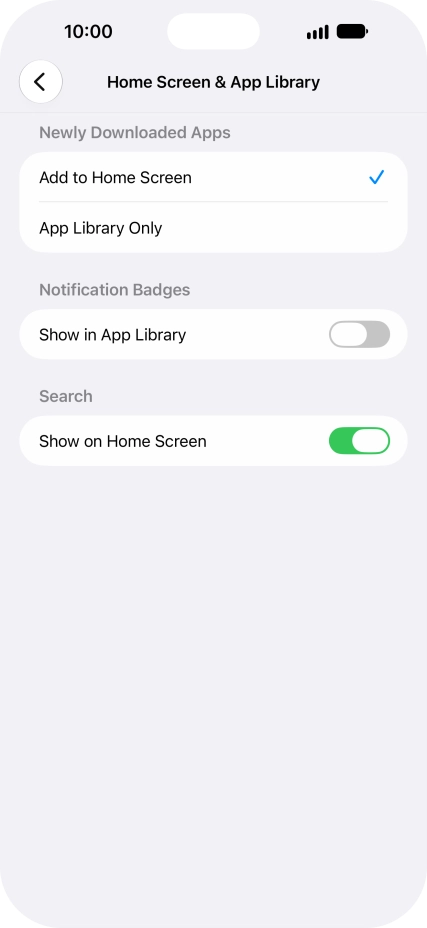 To add new downloaded apps to both the home screen and App Library, press Add to Home Screen.