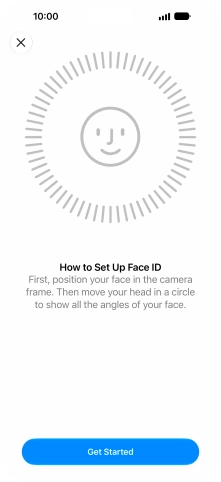 Press Get Started and follow the instructions on the screen to set up Face ID. Press Get Started and follow the instructions on the screen to set up Face ID.