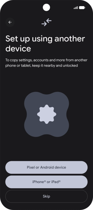You can transfer the contents of another phone to your phone when it's activated for the first time and after a factory reset. When this screen is displayed, your phone is ready to transfer content from another phone. You can transfer the contents of another phone to your phone when it's activated for the first time and after a factory reset. When this screen is displayed, your phone is ready to transfer content from another phone.