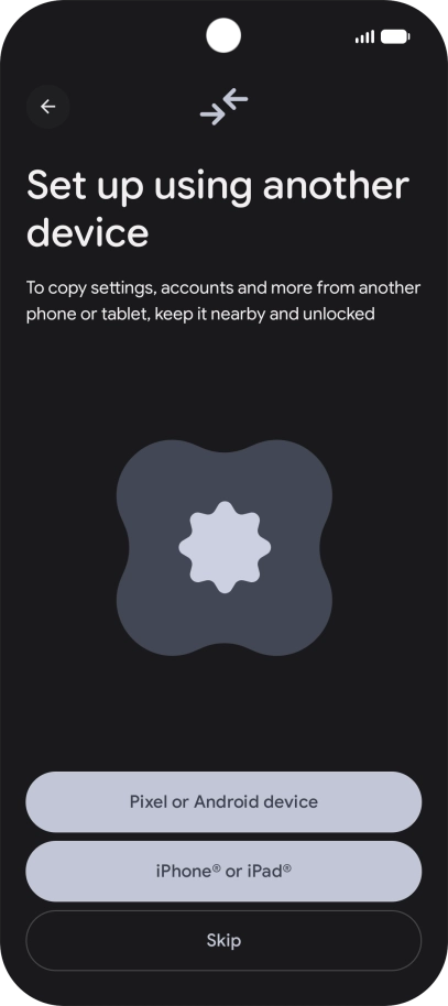 You can transfer the contents of another phone to your phone when it's activated for the first time and after a factory reset. When this screen is displayed, your phone is ready to transfer content from another phone. You can transfer the contents of another phone to your phone when it's activated for the first time and after a factory reset. When this screen is displayed, your phone is ready to transfer content from another phone.