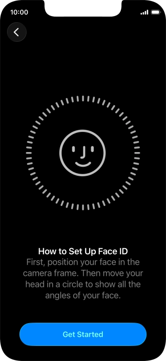 Press Get Started and follow the instructions on the screen to set up Face ID.
