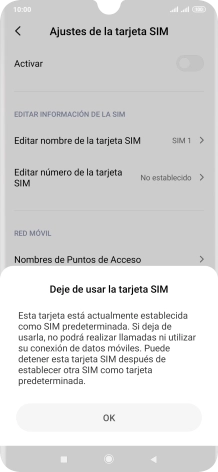 Si desactivas el uso de la tarjeta SIM, pulsa OK. Si desactivas el uso de la tarjeta SIM, pulsa OK.