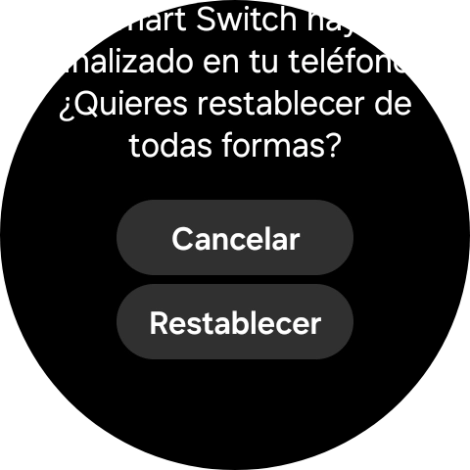 Pulsa Restablecer. Espera unos instantes mientras el smartwatch restablece la configuración predeterminada. Sigue las indicaciones de la pantalla para configurar el smartwatch y dejarlo listo para su uso. Pulsa Restablecer. Espera unos instantes mientras el smartwatch restablece la configuración predeterminada. Sigue las indicaciones de la pantalla para configurar el smartwatch y dejarlo listo para su uso.