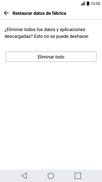 Pulsa Eliminar todo. Espera unos instantes mientras el teléfono restablece la configuración predeterminada. 
Sigue las indicaciones de la pantalla para configurar el teléfono y dejarlo listo para su uso.