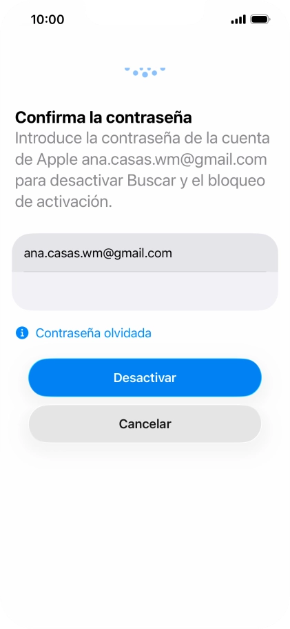 Introduce la contraseña de tu Cuenta de Apple y pulsa Desactivar. Espera unos instantes mientras el teléfono restablece la configuración predeterminada. Sigue las indicaciones de la pantalla para configurar el teléfono y dejarlo listo para su uso. Introduce la contraseña de tu Cuenta de Apple y pulsa Desactivar. Espera unos instantes mientras el teléfono restablece la configuración predeterminada. Sigue las indicaciones de la pantalla para configurar el teléfono y dejarlo listo para su uso.