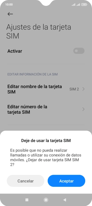 Si desactivas el uso de la tarjeta SIM, pulsa Aceptar. Si desactivas el uso de la tarjeta SIM, pulsa Aceptar.