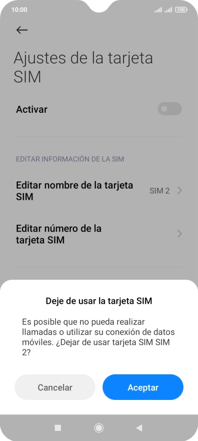 Si desactivas el uso de la tarjeta SIM, pulsa Aceptar. Si desactivas el uso de la tarjeta SIM, pulsa Aceptar.