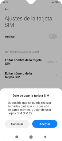 Si desactivas el uso de la tarjeta SIM, pulsa Aceptar. Si desactivas el uso de la tarjeta SIM, pulsa Aceptar.
