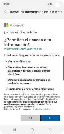 Si aparece en la pantalla esta imagen, tu cuenta de correo electrónico ha sido reconocida y configurada automáticamente. Sigue las indicaciones de la pantalla para introducir más información y terminar la configuración. Si aparece en la pantalla esta imagen, tu cuenta de correo electrónico ha sido reconocida y configurada automáticamente. Sigue las indicaciones de la pantalla para introducir más información y terminar la configuración.