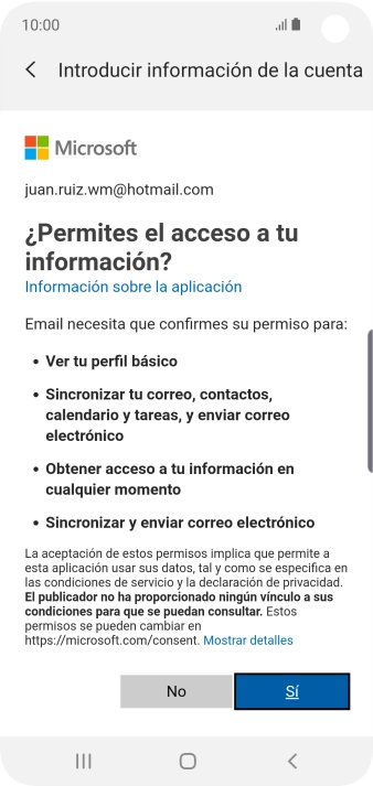 Si aparece en la pantalla esta imagen, tu cuenta de correo electrónico ha sido reconocida y configurada automáticamente. Sigue las indicaciones de la pantalla para introducir más información y terminar la configuración. Si aparece en la pantalla esta imagen, tu cuenta de correo electrónico ha sido reconocida y configurada automáticamente. Sigue las indicaciones de la pantalla para introducir más información y terminar la configuración.