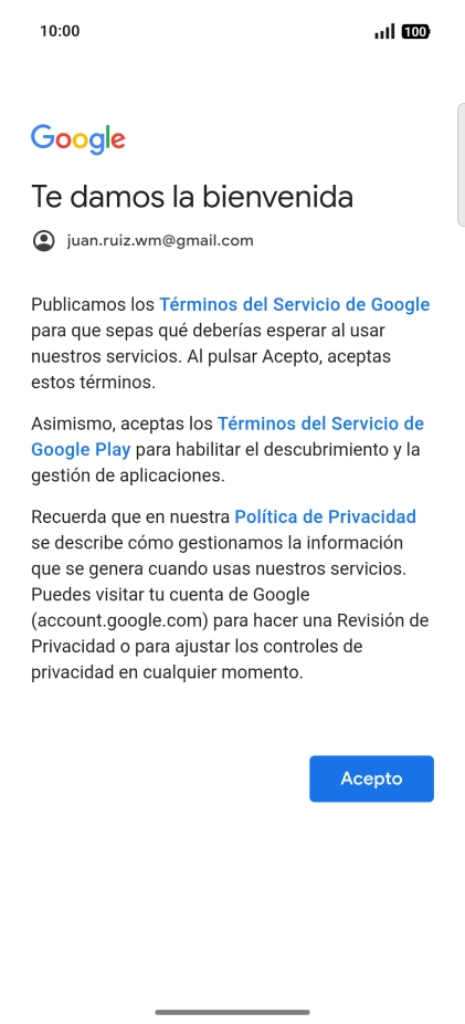 Pulsa Acepto y sigue las indicaciones de la pantalla para seleccionar los ajustes de tu cuenta de Google. Pulsa Acepto y sigue las indicaciones de la pantalla para seleccionar los ajustes de tu cuenta de Google.
