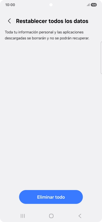 Pulsa Eliminar todo. Espera unos instantes mientras el teléfono restablece la configuración predeterminada. Sigue las indicaciones de la pantalla para configurar el teléfono y dejarlo listo para su uso. Pulsa Eliminar todo. Espera unos instantes mientras el teléfono restablece la configuración predeterminada. Sigue las indicaciones de la pantalla para configurar el teléfono y dejarlo listo para su uso.