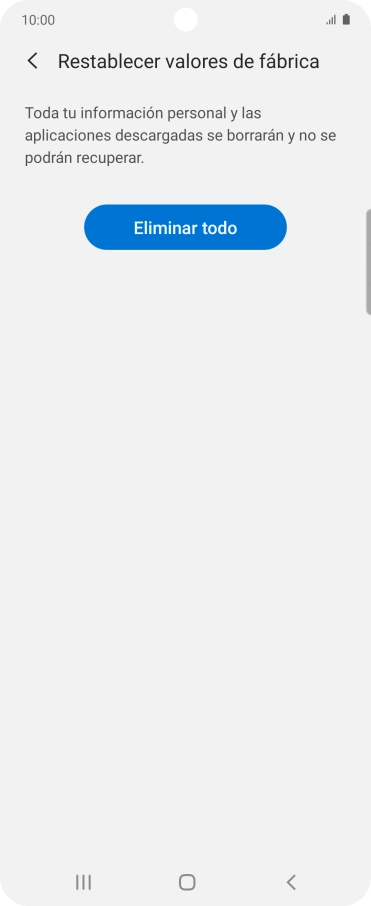 Pulsa Eliminar todo. Espera unos instantes mientras el teléfono restablece la configuración predeterminada. Sigue las indicaciones de la pantalla para configurar el teléfono y dejarlo listo para su uso. Pulsa Eliminar todo. Espera unos instantes mientras el teléfono restablece la configuración predeterminada. Sigue las indicaciones de la pantalla para configurar el teléfono y dejarlo listo para su uso.