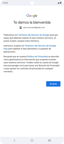 Pulsa Acepto y sigue las indicaciones de la pantalla para seleccionar los ajustes de tu cuenta de Google. Pulsa Acepto y sigue las indicaciones de la pantalla para seleccionar los ajustes de tu cuenta de Google.