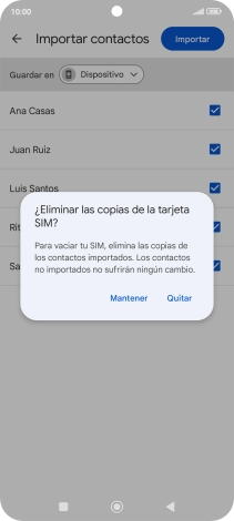 Si deseas conservar los contactos importados en la tarjeta SIM, pulsa Mantener. Si deseas conservar los contactos importados en la tarjeta SIM, pulsa Mantener.