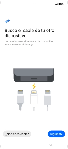 Si tienes un cable que pueda conectar ambos teléfonos, inserta el cable y sigue las instrucciones de la pantalla para transferir contenido a tu teléfono. Si no tienes un cable, pulsa ¿No tienes cable?. Si tienes un cable que pueda conectar ambos teléfonos, inserta el cable y sigue las instrucciones de la pantalla para transferir contenido a tu teléfono. Si no tienes un cable, pulsa ¿No tienes cable?.