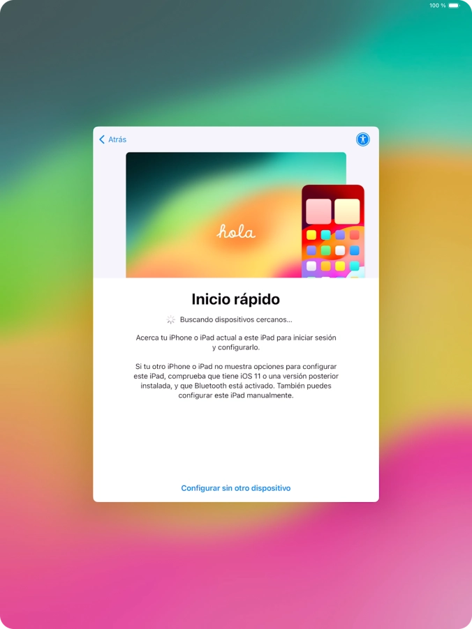 Sigue las indicaciones de la pantalla para transferir contenido de otro dispositivo iOS11 o con una versión más reciente o pulsa Configurar sin otro dispositivo. Sigue las indicaciones de la pantalla para transferir contenido de otro dispositivo iOS11 o con una versión más reciente o pulsa Configurar sin otro dispositivo.