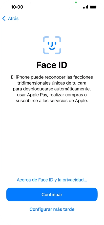 Sigue las indicaciones de la pantalla para activar el uso del reconocimiento facial (Face ID) o pulsa Configurar más tarde. Sigue las indicaciones de la pantalla para activar el uso del reconocimiento facial (Face ID) o pulsa Configurar más tarde.