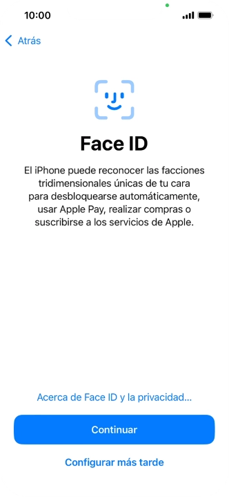 Sigue las indicaciones de la pantalla para activar el uso del reconocimiento facial (Face ID) o pulsa Configurar más tarde. Sigue las indicaciones de la pantalla para activar el uso del reconocimiento facial (Face ID) o pulsa Configurar más tarde.