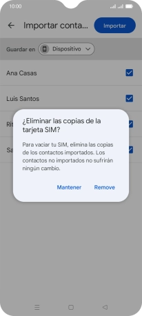 Si deseas conservar los contactos existentes de la tarjeta SIM, pulsa Mantener. Si deseas conservar los contactos existentes de la tarjeta SIM, pulsa Mantener.