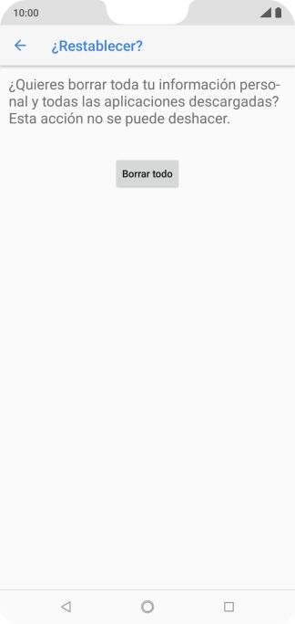 Pulsa Borrar todo. Espera unos instantes mientras el teléfono restablece la configuración predeterminada. Sigue las indicaciones de la pantalla para configurar el teléfono y dejarlo listo para su uso.