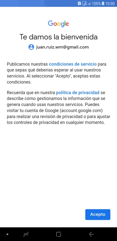 Pulsa Acepto y sigue las indicaciones de la pantalla para seleccionar los ajustes de tu cuenta de Google. Pulsa Acepto y sigue las indicaciones de la pantalla para seleccionar los ajustes de tu cuenta de Google.